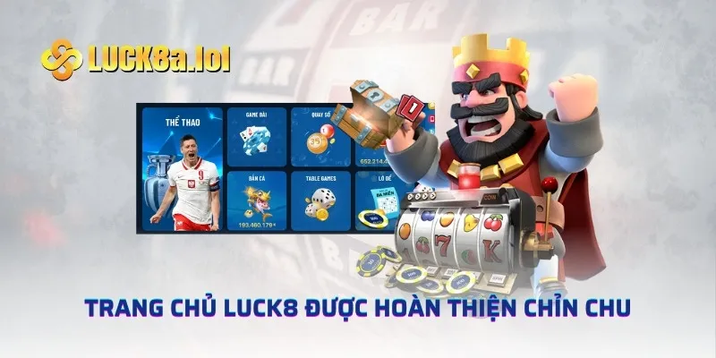 Trang chủ LUCK8 được hoàn thiện chỉn chu