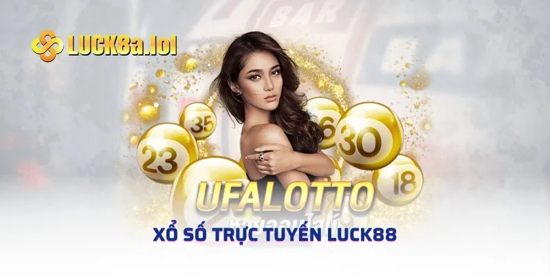 Xổ Số Trực Tuyến LUCK8 An Toàn, Kín Đáo, Nhận Thưởng Nhanh