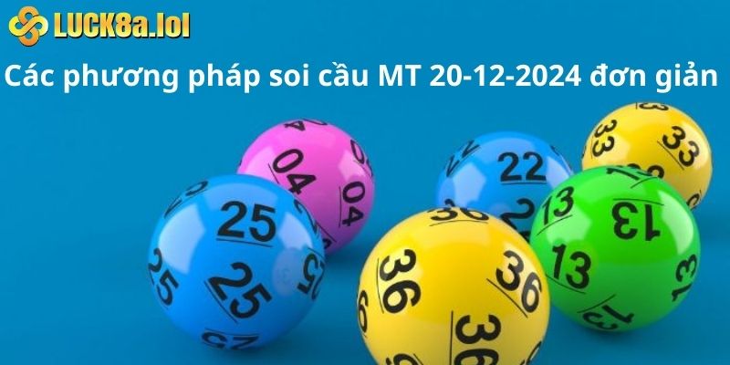 Các phương pháp soi cầu MT 20-12-2024 đơn giản nhất