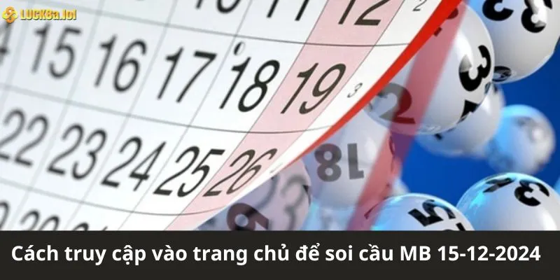 Cách truy cập vào trang chủ để soi cầu MB 15-12-2024