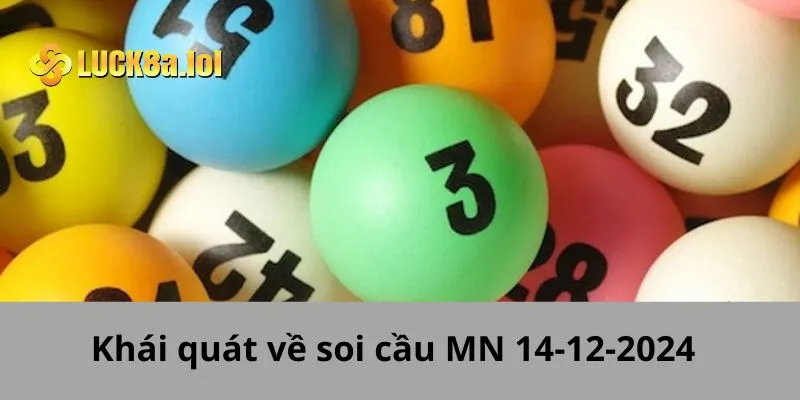 Khái quát về soi cầu MN 14-12-2024