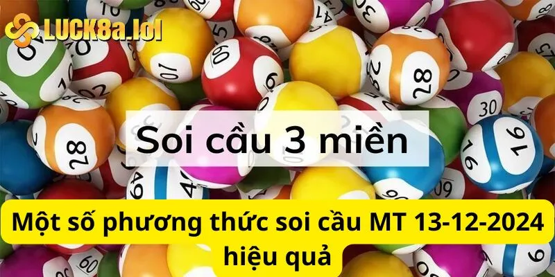 Một số phương thức soi cầu MT 13-12-2024 hiệu quả