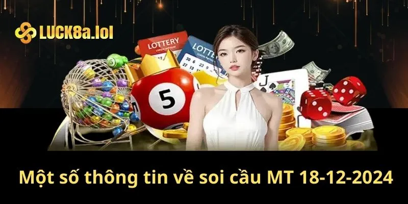 Một số thông tin về soi cầu MT 18-12-2024