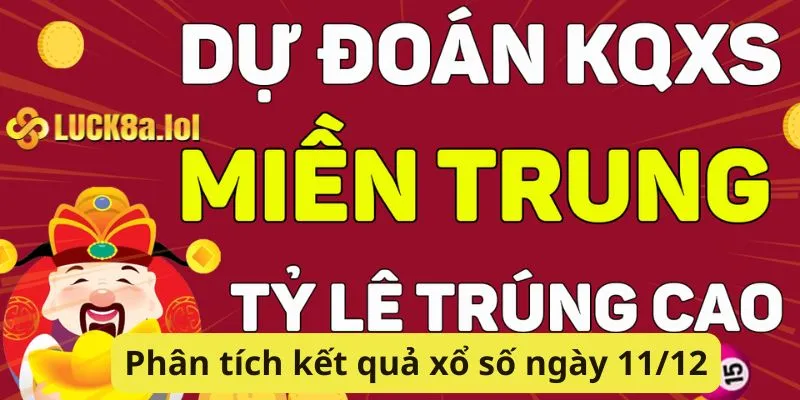 Phân tích kết quả xổ số ngày 11/12