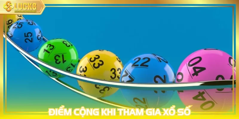 Điểm cộng khi tham gia xổ số