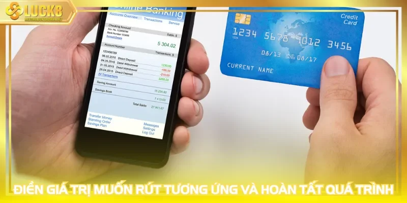 Điền giá trị muốn rút tương ứng và hoàn tất quá trình