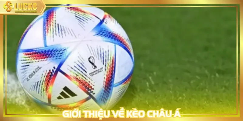 Giới thiệu về kèo châu Á