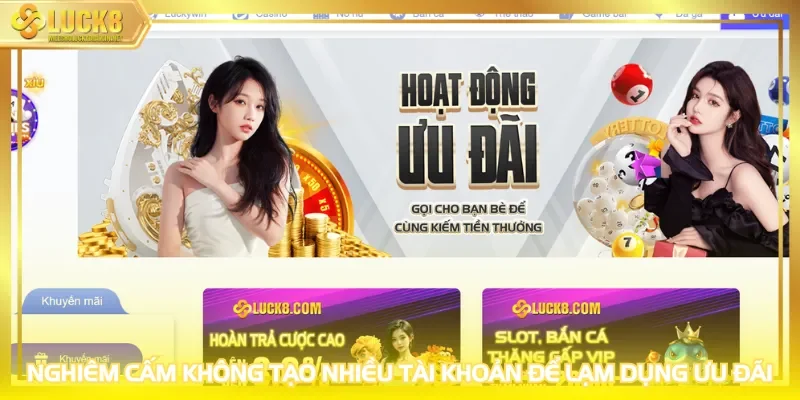 Nghiêm cấm không tạo nhiều tài khoản để lạm dụng ưu đãi