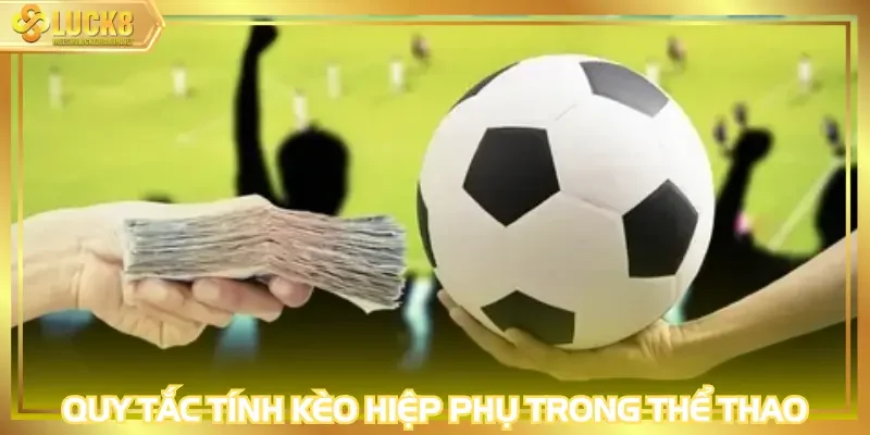 Quy tắc dự đoán hiệp phụ trong thể thao
