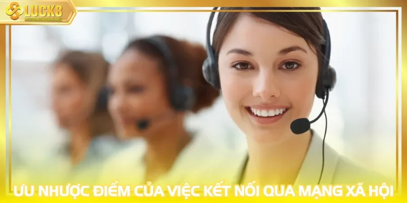 Ưu nhược điểm của việc kết nối qua mạng xã hội