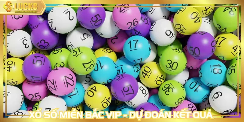 Xổ số miền Bắc VIP